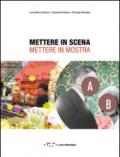 Mettere in scena. Mettere in mostra