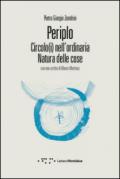 Periplo. Circolo(i) nell'ordinaria natura delle cose