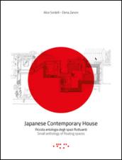 Japanese contemporary house. Piccola antologia degli spazi fluttuanti. Ediz. italiana e inglese