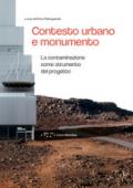 Contesto urbano e monumento. La contaminazione come strumento del progetto