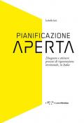 Pianificazione aperta. Disegnare e attivare processi di rigenerazione territoriale, in Italia