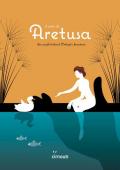 Il mito di Aretusa. The myth behind Ortigia's fountain. Ediz. italiana e inglese