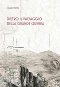 Dietro il paesaggio della Grande Guerra