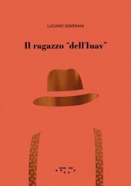 Il ragazzo «dell'Iuav»