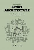 Sport architecture. Design construction management of sport infrastucture