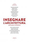 Insegnare l'architettura. Due scuole a confronto