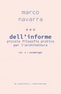 Dell'informe. Piccola filosofia pratica per l'architettura. Vol. 2: Assemblaggi.