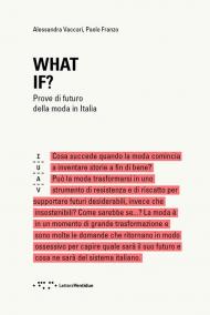 What if? Prove di futuro della moda in Italia