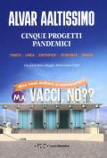 Cinque progetti pandemici. Punto, linea, superficie, sequenza, spazio