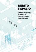 Debito e spazio. La produzione popolare dell'habitat in Ecuador