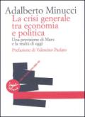 La crisi generale tra economia e politica. Una previsione di Marx e la realtà di oggi