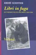 Libri in fuga. Un itinerario politico fra Parigi e New York