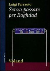 Senza passare per Baghdad