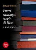 Fuori catalogo: storie di libri e librerie