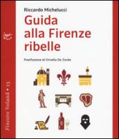 Guida alla Firenze ribelle