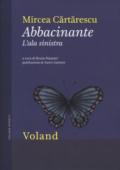 Abbacinante. L'ala sinistra