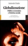 Globalizzazione. Politica economica e dottrina sociale