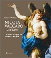 Nicola Vaccaro. 1640-1709. Un Artista a Napoli tra Barocco e Arcadia