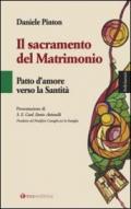 Il sacramento del matrimonio. Patto d'amore verso la Santità