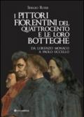 I pittori fiorentini del Quattrocento e le loro botteghe. Da Lorenzo Monaco a Paolo Uccello