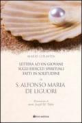 S. Alfonso Maria De Liguori. Lettera ad un giovane sugli esercizi spirituali fatti in solitudine