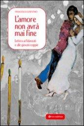 L'amore non avrà mai fine. Lettera ai fidanzati e alle giovani coppie