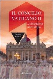 Il Concilio Vaticano II... cinquant'anni dopo