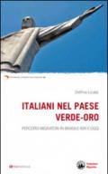 Italiani nel Paese verde-oro. Percorsi migratori in Brasile ieri e oggi