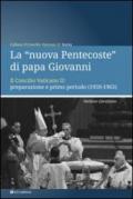 La «nuova Pentecoste» di papa Giovanni. Il Concilio Vaticano II: preparazione e primo periodo (1959-1963)