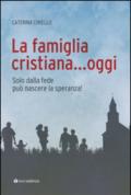 La famiglia cristiana... oggi