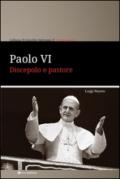 Paolo VI. Discepolo e pastore