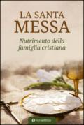 La Santa Messa. Nutrimento della famiglia cristiana