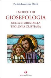 I modelli di Giosefologia nella storia della teologia cristiana