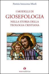 I modelli di Giosefologia nella storia della teologia cristiana