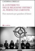 Il contributo delle religiose uditrici al Perfectae Caritatis. Fare memoria per guardare al futuro