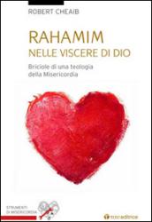 Rahamin: nelle viscere di Dio. Briciole di una teologia della misericordia