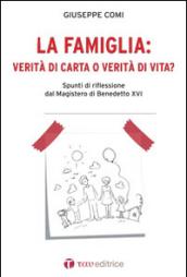 La famiglia: verità di carta o verità di vita? Spunti di riflessione dal Magistero di Benedetto XVI