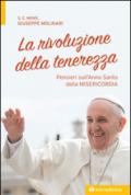 La rivoluzione della tenerezza. Pensieri sull'Anno Santo della misericordia