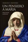 Un pensiero a Maria. Preghiere mariane