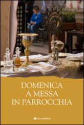 Domenica a Messa in parrocchia