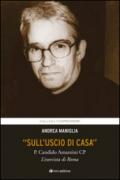 «Sull'uscio di casa». P. Candido Amantini CP, l'esorcista di Roma