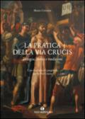 La pratica della Via Crucis. Teologia, storia e tradizioni