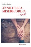 Anno della Misericordia... e poi?. Il volto misericordioso dell'esperienza morale