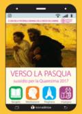 Verso la Pasqua. Sussidio per la quaresima 2017