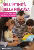 Nell'intimità della mia casa. Piccolo itinerario di fede per la famiglia