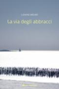 La via degli abbracci