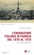 L'emigrazione italiana in Francia dal 1876 al 1976. Uno sguardo d'insieme