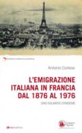 L'emigrazione italiana in Francia dal 1876 al 1976. Uno sguardo d'insieme