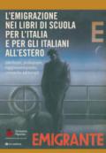 L'emigrazione nei libri di scuola per l'Italia e per gli italiani all'estero. Ideologie, pedagogie, rappresentazioni, cronache editoriali. Rapporto italiani nel mondo 2018