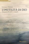 L'Inutilità di Dio. Narrazioni filosofiche e teologiche